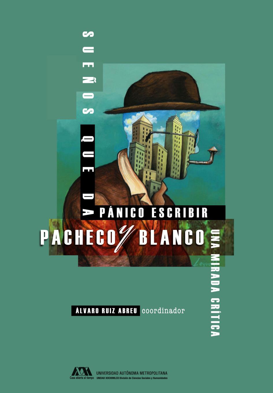 Sueños que da pánico escribir. Pacheco y Blanco, una mirada crítica